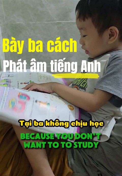 Vin bày chi tiết phát âm tiếng Anh cho ba